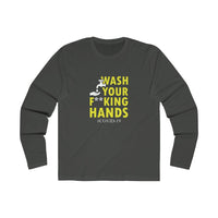 Wash Your F**king Hands Men's Long Sleeve Crew Tee