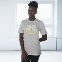 Create Your Own Happiness Deluxe T-shirt