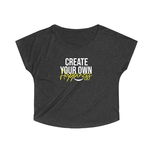 Create Your Own Happiness Tri-Blend Dolman