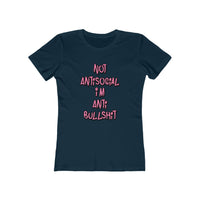 Not Antisocial I'm Anti Bullshit The Boyfriend Tee