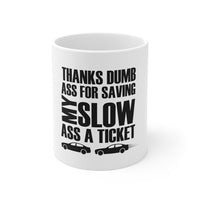 Thanks Dumb Ass Mug 11oz