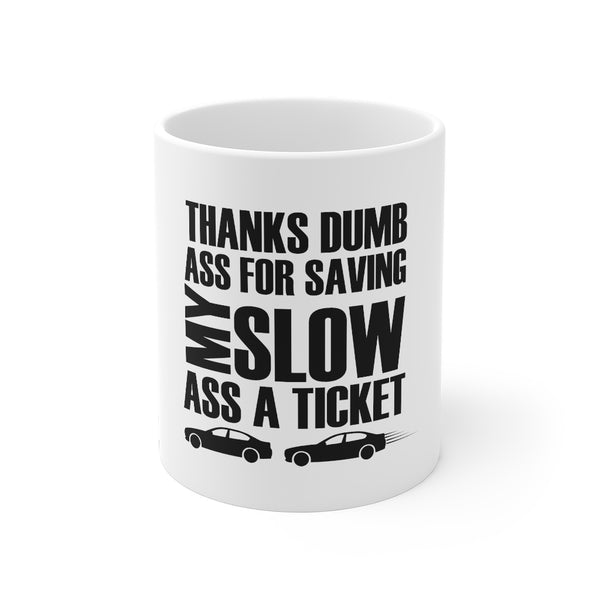 Thanks Dumb Ass Mug 11oz