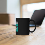 Too Busy To Be Waiting On You Black mug 11oz