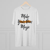 Make Your Own Magic Tri-Blend Crew Tee