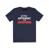 Being Different Is My Superpower Short Sleeve Tee