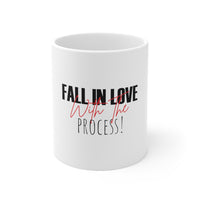 Fall In Love With The Process 11oz Mug