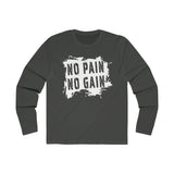 No Pain No Gain (White Print) - Men's Long Sleeve Crew Tee