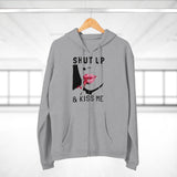 Shut Up & Kiss Me Unisex Hooded Zip Sweatshirt