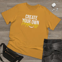 Create Your Own Happiness Deluxe T-shirt