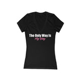 The Only Way Is My Way Jersey Short Sleeve Deep V-Neck Tee