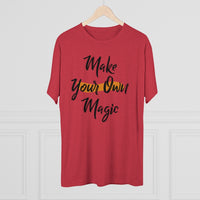 Make Your Own Magic Tri-Blend Crew Tee