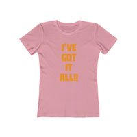 I've Got It All!! The Boyfriend Tee