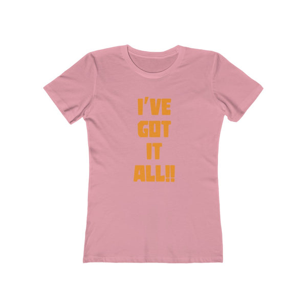 I've Got It All!! The Boyfriend Tee