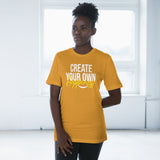 Create Your Own Happiness Deluxe T-shirt