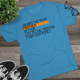 Having The Right Partner In Your Life Is Like Printing Your Own Money Tri-Blend Crew Tee