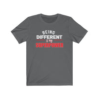 Being Different Is My Superpower Short Sleeve Tee