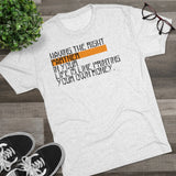 Having The Right Partner In Your Life Is Like Printing Your Own Money Tri-Blend Crew Tee