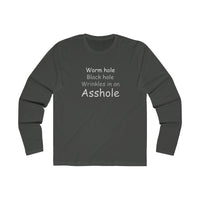 Worm Hole Black Hole Asshole (Grey) - Men's Long Sleeve Crew Tee