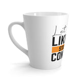 Let People Like You Stay Under Control Latte mug