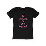 Not Antisocial I'm Anti Bullshit The Boyfriend Tee