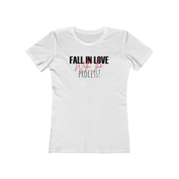 Fall In Love With The Process  The Boyfriend Tee