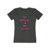 Not Antisocial I'm Anti Bullshit The Boyfriend Tee