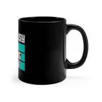 Too Busy To Be Waiting On You Black mug 11oz