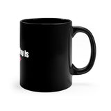 The Only Way Is My Way Black mug 11oz