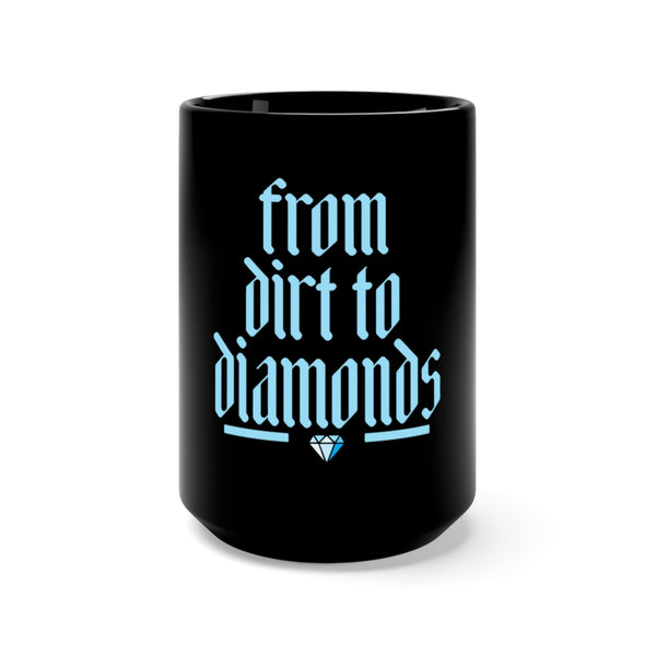 From Dust To Diamonds Black Mug 15oz