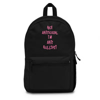 Not Antisocial I'm Anti Bullshit Backpack (Made in USA)