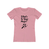 What's In Your Magic The Boyfriend Tee