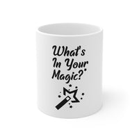 What's In Your Magic Mug 11oz