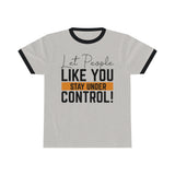 Let People Like You Stay Under Control Ringer Tee