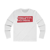 Mind Your Own Business (White in Red Print) Men's Long Sleeve Crew Tee