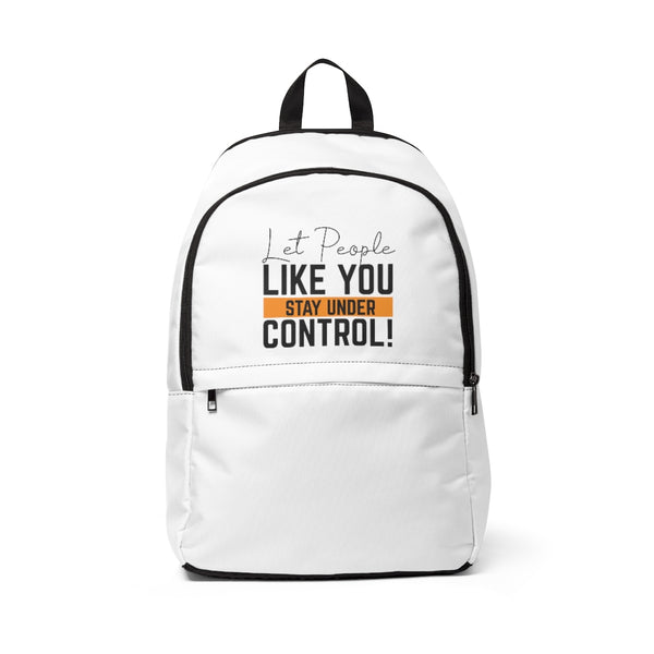 Let People Like You Stay Under Control Fabric Backpack