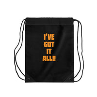 I've Got It All!! Drawstring Bag