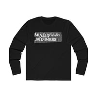 Mind Your Own Business (White in Gray Print) Men's Long Sleeve Crew Tee