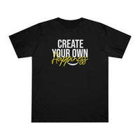 Create Your Own Happiness Deluxe T-shirt