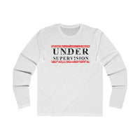 Under Supervision Long Sleeve Crew Tee