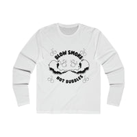 Blow Smoke Not  Bubbles Long Sleeve Crew Tee